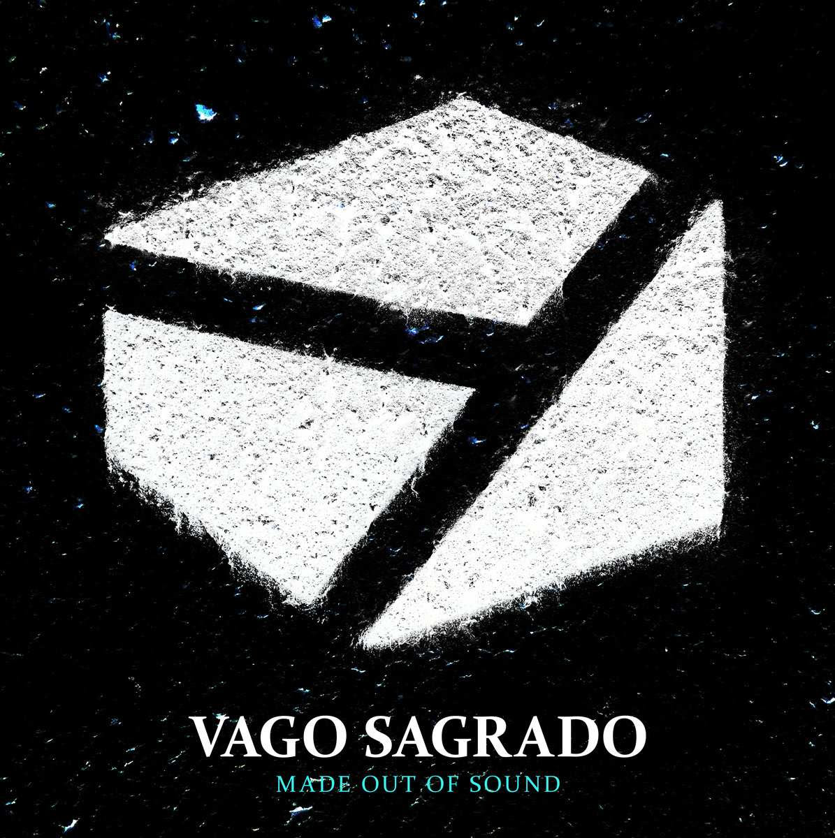 Vago Sagrado relanza ''Made Out of Sound'' en formato digital
